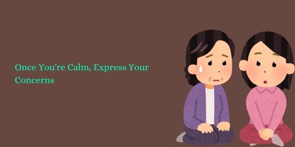 anger management exercise: Once You're Calm, Express Your Concerns