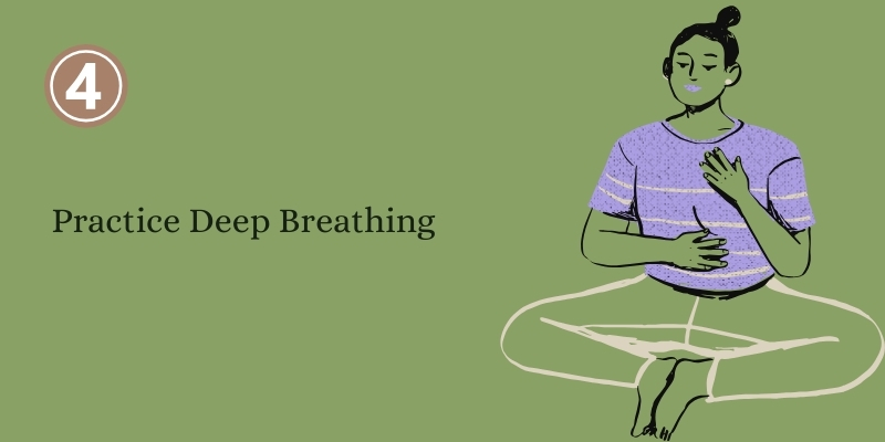 practice deep breathing